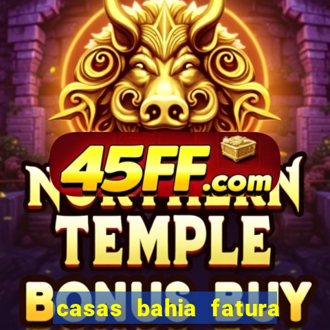 casas bahia fatura 2 via
